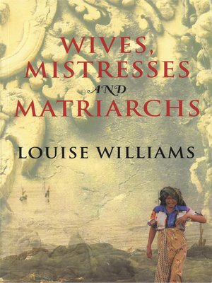 cover image of Wives, Mistresses and Matriarchs